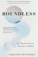Boundless An Abortion Doctor Becomes a Mother cover image
