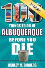 100 Things to Do in Albuquerque Before You Die, 3rd Edition cover image