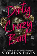 Dirty Crazy Bad (Dirty Crazy Bad Duet Book 1) cover image