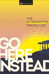 Go Here Instead The Alternative Travel List cover image