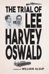 The Trial of Lee Harvey Oswald A Novel cover image