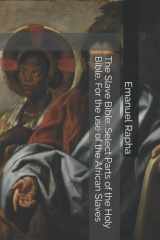 The Slave Bible: Select Parts of the Holy Bible, For the use of the African Slaves cover image