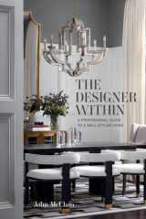 The Designer Within A Professional Guide to a Well-Styled Home cover image