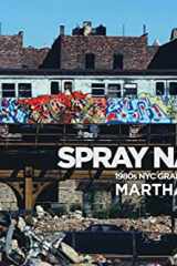 Spray Nation 1980s NYC Graffiti Photos cover image