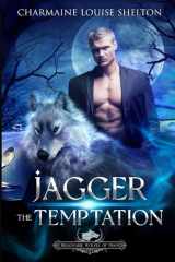 Jagger The Temptation A Wolf Shifter Fated Mates Paranormal Romance cover image