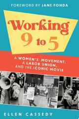 Working 9 to 5 A Women's Movement, a Labor Union, and the Iconic Movie cover image