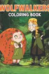 Wölfwalkers Coloring Book: Favorite Characters Coloring Pages With Fascinating Illustrations For Kids To Relax And Unwind cover image