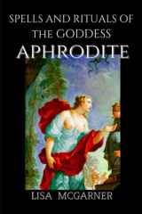 Spells and Rituals of the Goddess Aphrodite cover image