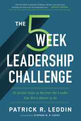 The Five-Week Leadership Challenge 35 Action Steps to Become the Leader You Were Meant to Be cover image