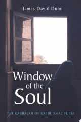 Window of the Soul The Kabbalah of Rabbi Isaac Luria cover image