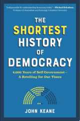 The Shortest History of Democracy: 4,000 Years of Self-Government - A Retelling for Our Times (Shortest History) cover image