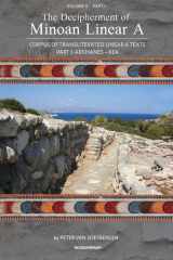 The Decipherment of Minoan Linear A, Volume II, Part I Corpus of Transliterated Linear A Texts: Arkhanes - Kea cover image