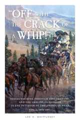 "Off with the Crack of a Whip!" Stagecoaching through Yellowstone, and the Origins of Tourism in the Interior of the American West cover image