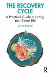 The Recovery Cycle A Practical Guide to Loving Your Sober Life cover image