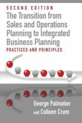 The Transition from Sales and Operations Planning to Integrated Business Planning Practices and Principles cover image
