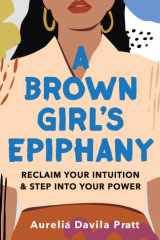A Brown Girl's Epiphany: Reclaim Your Intuition and Step into Your Power cover image