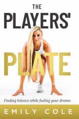 The Players' Plate An Unorthodox Guide to Sports Nutrition cover image