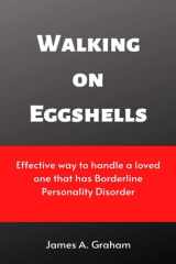 Walking on Eggshells Effective Way to Handle a Loved One that Has Borderline Personality Disorder cover image