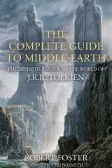 The Complete Guide to Middle-Earth The Definitive Guide to the World of J. R. R. Tolkien [Illustrated Edition] cover image