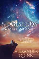 Starseeds What's It All About? The Fast Track to Mastering Ascension cover image