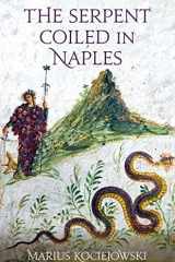 The Serpent Coiled in Naples cover image