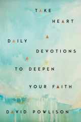 Take Heart Daily Devotions to Deepen Your Faith cover image