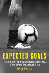 Expected Goals The Story of How Data Conquered Football and Changed the Game Forever cover image