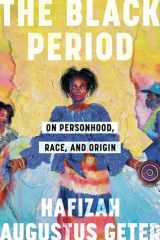 The Black Period On Personhood, Race, and Origin cover image