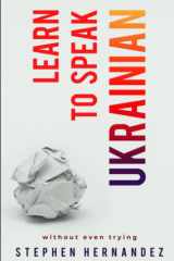 Learn to Speak Ukrainian Without Even Trying cover image