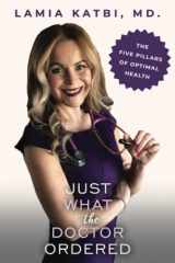 Just What the Doctor Ordered The Five Pillars of Optimal Health cover image