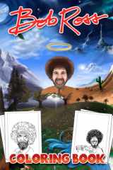 Bob Ross Coloring Book: Great Gifts For Kids And Adults Who Love Bob Ross cover image