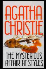 The Mysterious Affair at Styles:: the mysterious affair at styles: the first hercule poirot mystery cover image