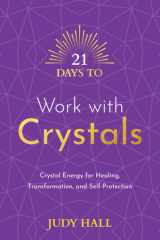 21 Days to Work with Crystals cover image