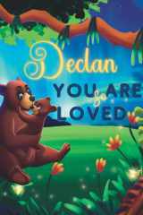 Declan You Are So Loved: A Personalized Children's Rhyming Story & Bedtime Book For Kids (Birthdays, Baby Showers, Christmas Gift) cover image