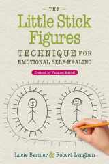 The Little Stick Figures Technique for Emotional Self-Healing cover image