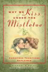 Why We Kiss Under the Mistletoe Christmas Traditions Explained cover image