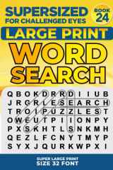 SUPERSIZED FOR CHALLENGED EYES, Book 24: Super Large Print Word Search Puzzles (SUPERSIZED FOR CHALLENGED EYES Super Large Print Word Search Puzzles) cover image