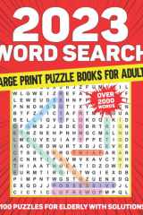 2023 Word Search Large Print Puzzle Books for Adults: Large Print Word-Finds Puzzle Book for Puzzlers Adults & Seniors, +100 Word Search Puzzles for ... Fans (Word Search for Adults Large Print) cover image