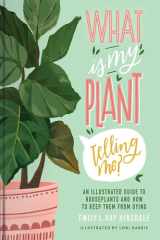 What Is My Plant Telling Me? cover image