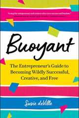 Buoyant The Entrepreneur’s Guide to Becoming Wildly Successful, Creative, and Free cover image