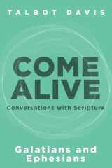 Come Alive: Galatians and Ephesians Conversations with Scripture cover image