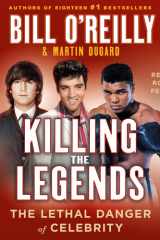 Killing the Legends The Lethal Danger of Celebrity cover image