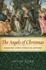 The Angels of Christmas Hearing God's Voice in Advent cover image