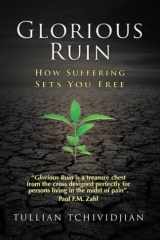 Glorious Ruin How Suffering Sets You Free cover image