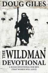 The Wildman Devotional A 50-Day Devotional for Men cover image