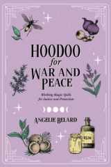 Hoodoo for War and Peace Working Magic Spells for Justice and Protection cover image