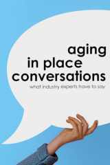 Aging in Place Conversations What Industry Experts Have to Say cover image