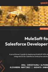 MuleSoft for Salesforce Developers A Practitioner's Guide to Deploying MuleSoft APIs and Integrations for Salesforce Enterprise Solutions cover image