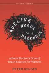 Hurling Words Into Darkness A Book Doctor's Dose of Brain Science for Writers cover image