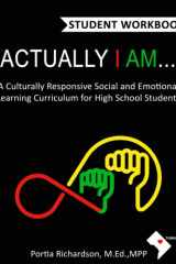 Actually, I Am... Student Workbook: A Culturally Responsive Social and Emotional Learning Curriculum for High School Students cover image